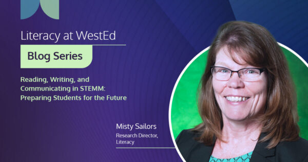 Literacy at WestEd Blog Series - Misty Sailors