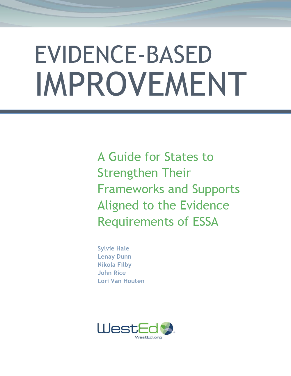 Evidence-Based Improvement: A Guide for States to Strengthen Their Frameworks and Supports Aligned to the Evidence Requirements of ESSA