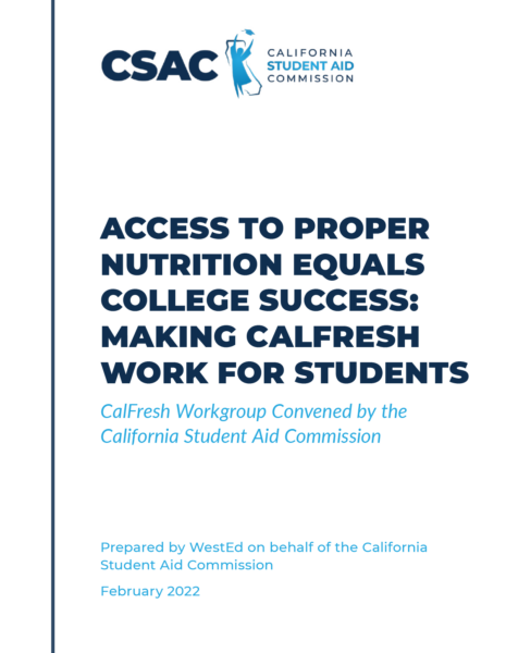 Access to Proper Nutrition Equals College Success: Making CalFresh Work for Students